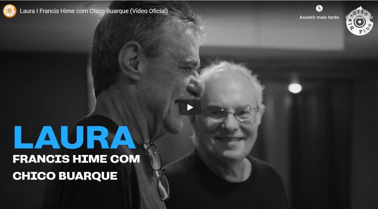Chico Buarque canta Laura, música de Francis Hime; assista ao clipe
