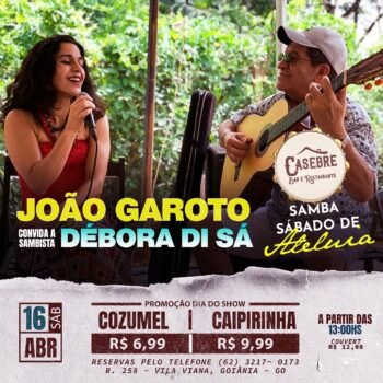 João Garoto e Débora Di Sá, hoje, 13h